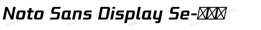 Noto Sans Display Se字体转换